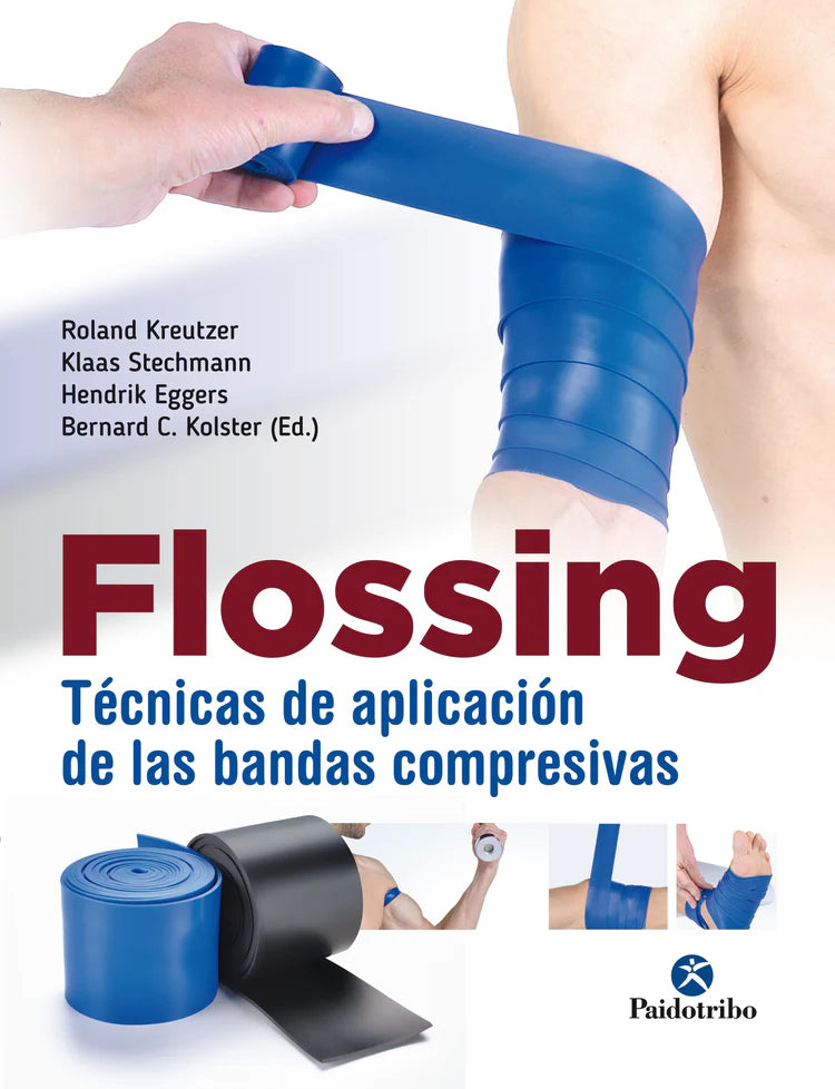 Flossing. Tecnicas de aplicación de las bandas compresivas