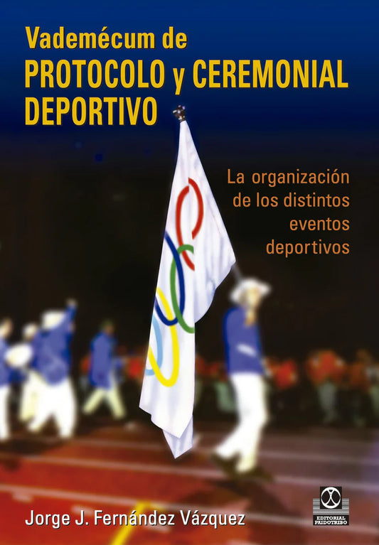 Vademécum de protocolo y ceremonial deportivo