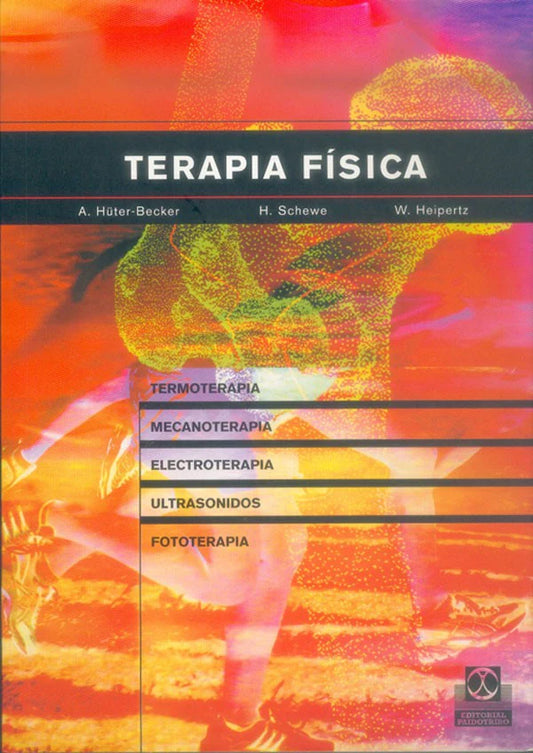 Terapia Física: termoterapia, mecanoterapia, electroterapia, ultrasonidos, fototerapia, inhalación