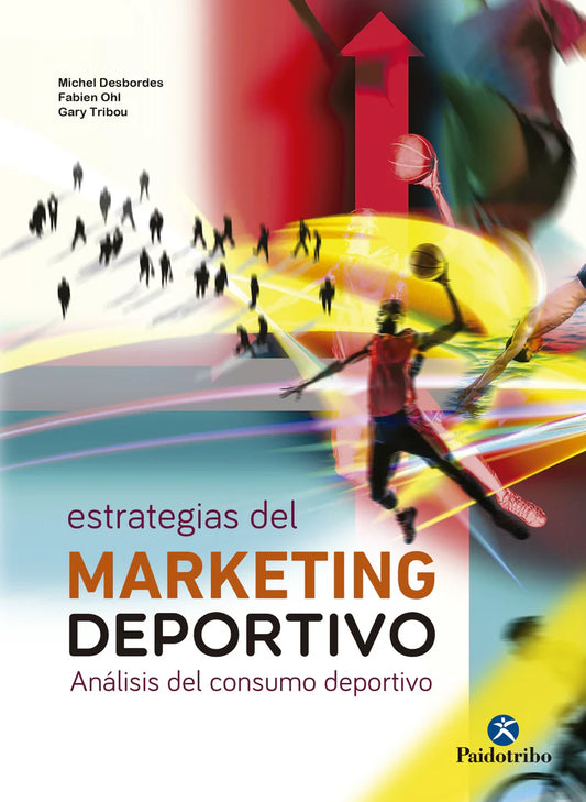 Estrategias del marketing deportivo. Análisis del consumo deportivo