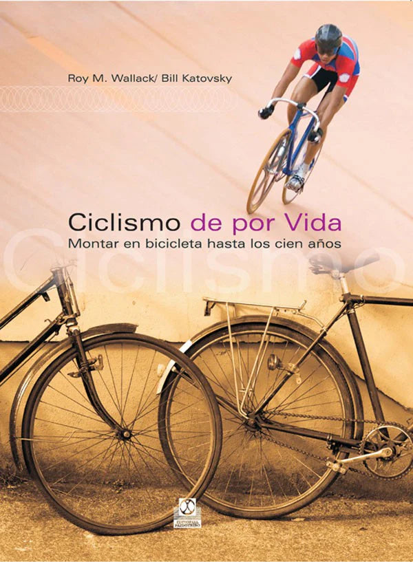 Ciclismo de por vida. Montar en bicicleta hasta los cien años