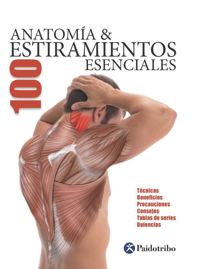 Anatomia & 100 estiramientos esenciales