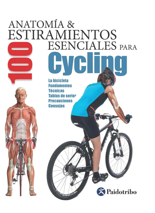 Cycling, anatomia & 100 estiramientos para cycling