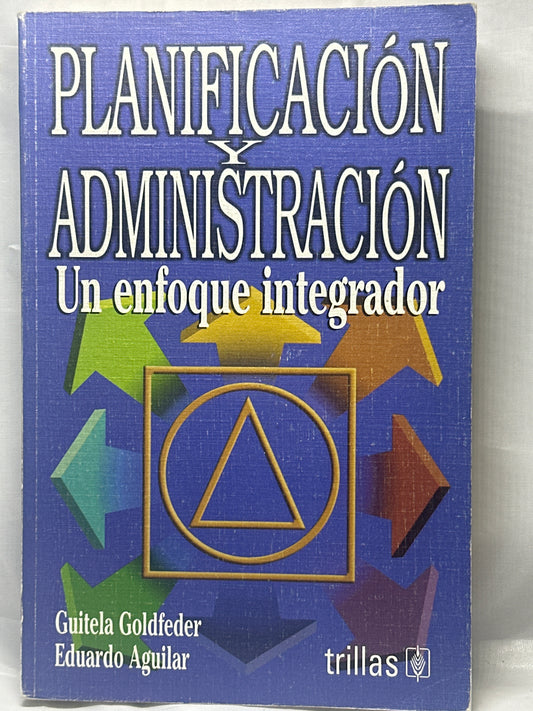 Planificación y Administración. Un enfoque integrador