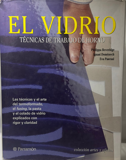 El vidrio. Técnicas de trabajo de horno