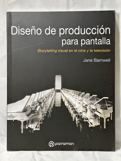 Diseño de producción para pantalla. Storytelling visual en el cine y la televisión