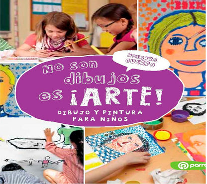 No son dibujos es ¡Arte! Dibujo y pintura para niños